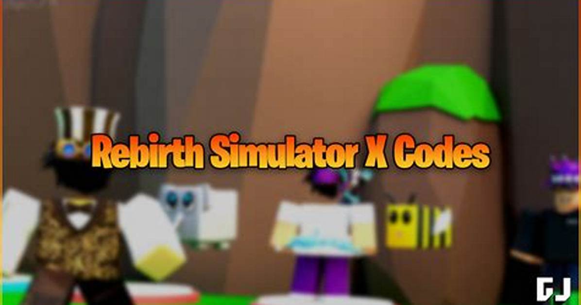 Rebirth Simulator X Codes (March 2022)