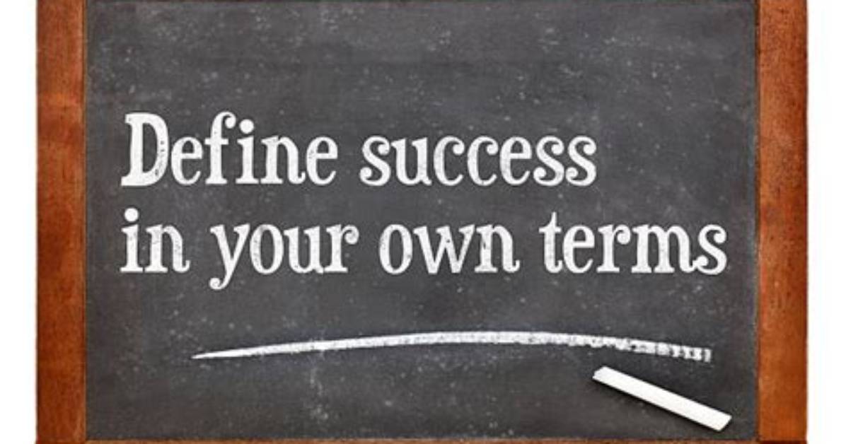 Redefining Success on Your Own Terms