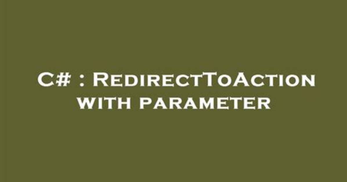 Redirecttoaction with Parameter