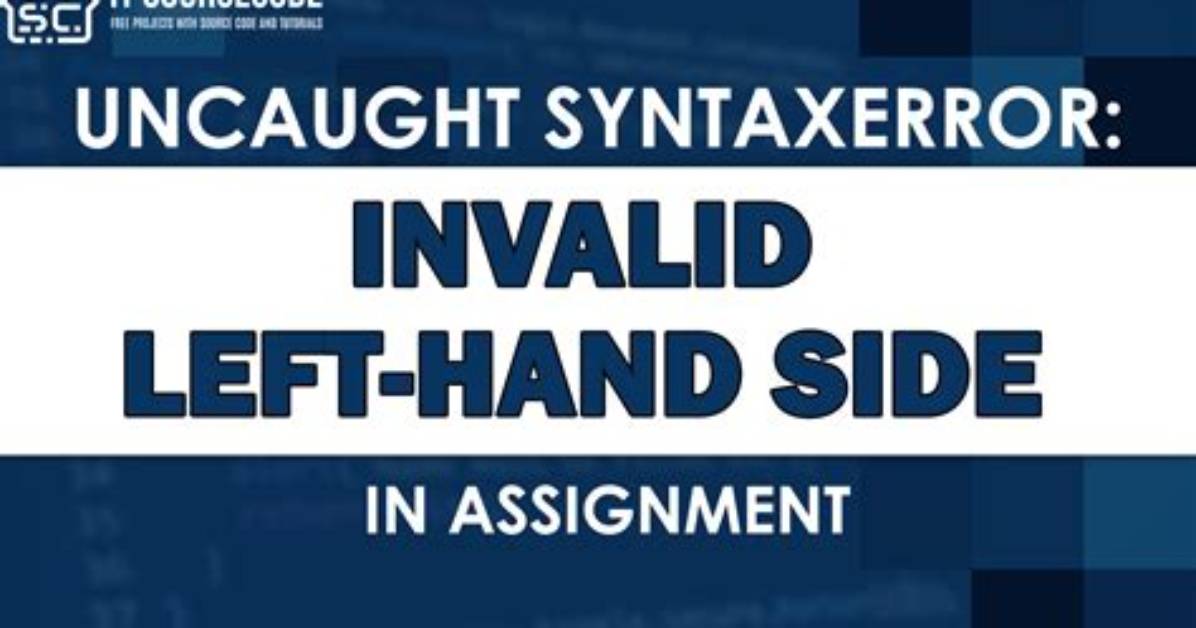 Referenceerror: Invalid Left-Hand Side in Assignment