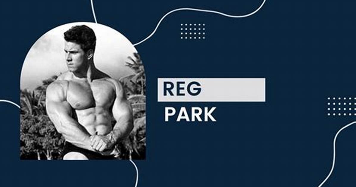 Reg Park Net Worth