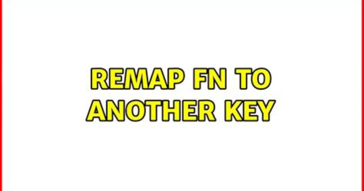 Remap Fn to Another Key