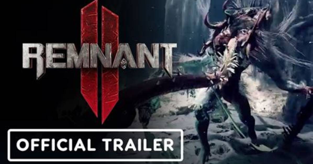 Remnant 2 New Story Trailer Reveals New Weapons and Bosses