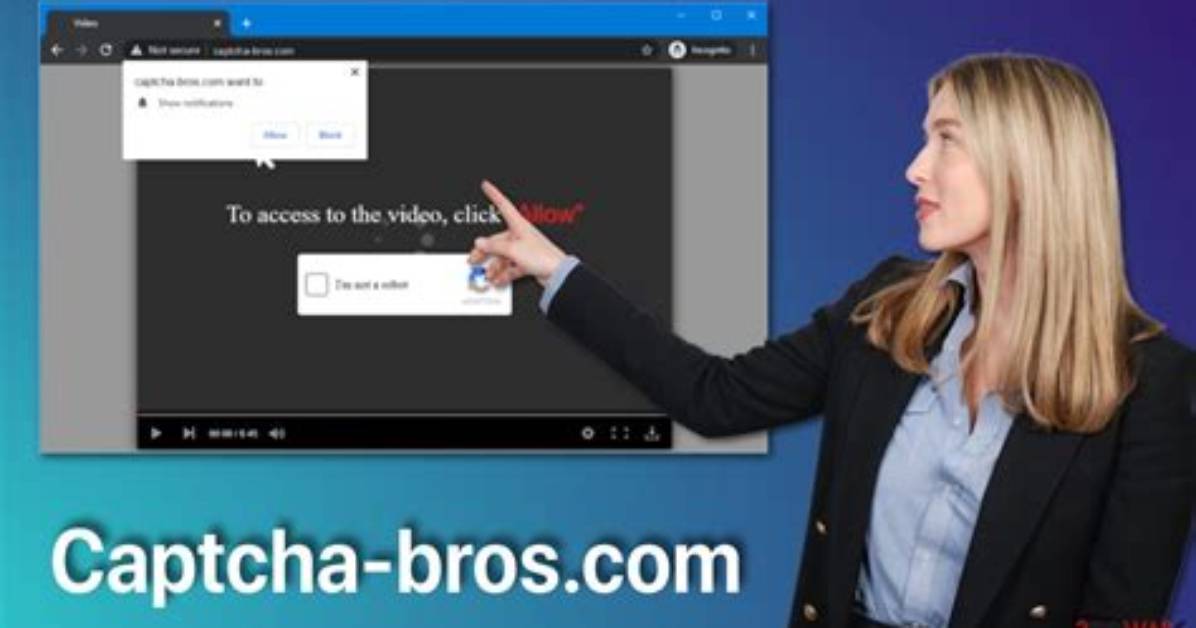 Remove Captcha-Bros. Com Virus — How to Fix Guide