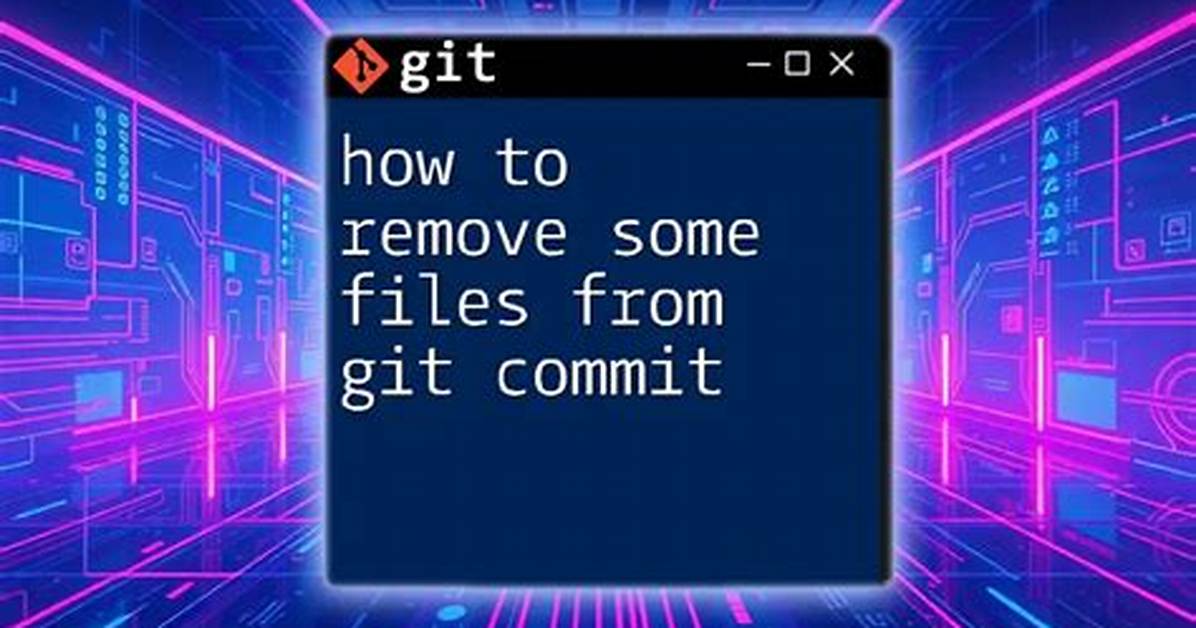 Remove Files from Git Commit