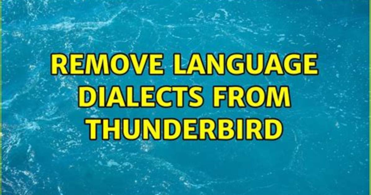 Remove Language Dialects from Thunderbird