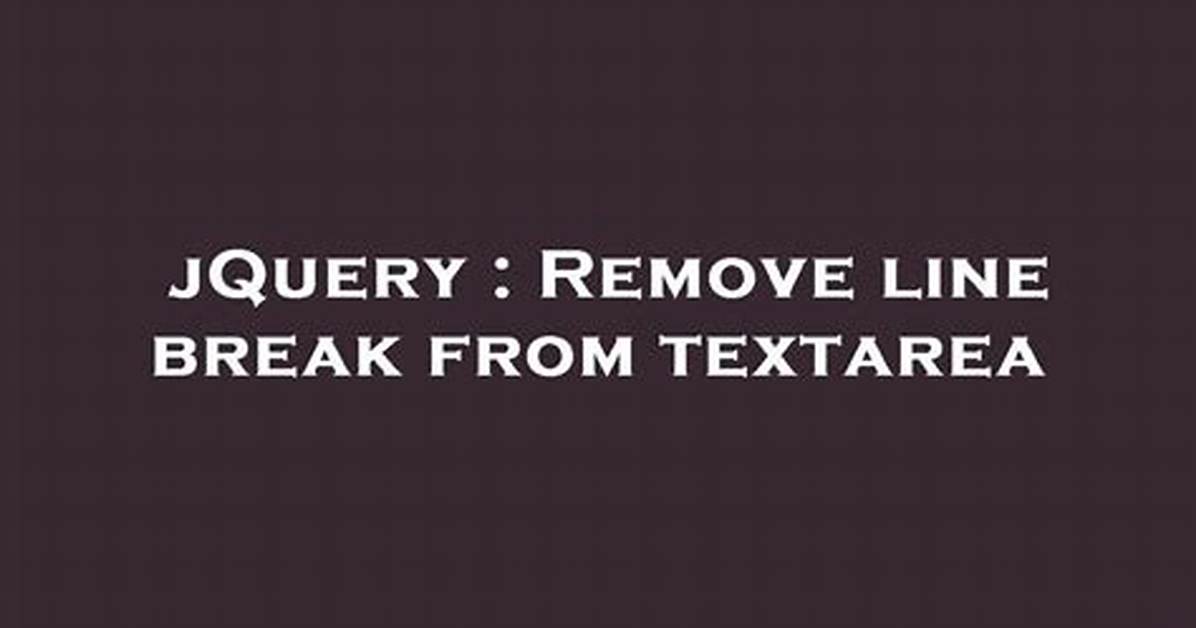Remove Line Break from Textarea
