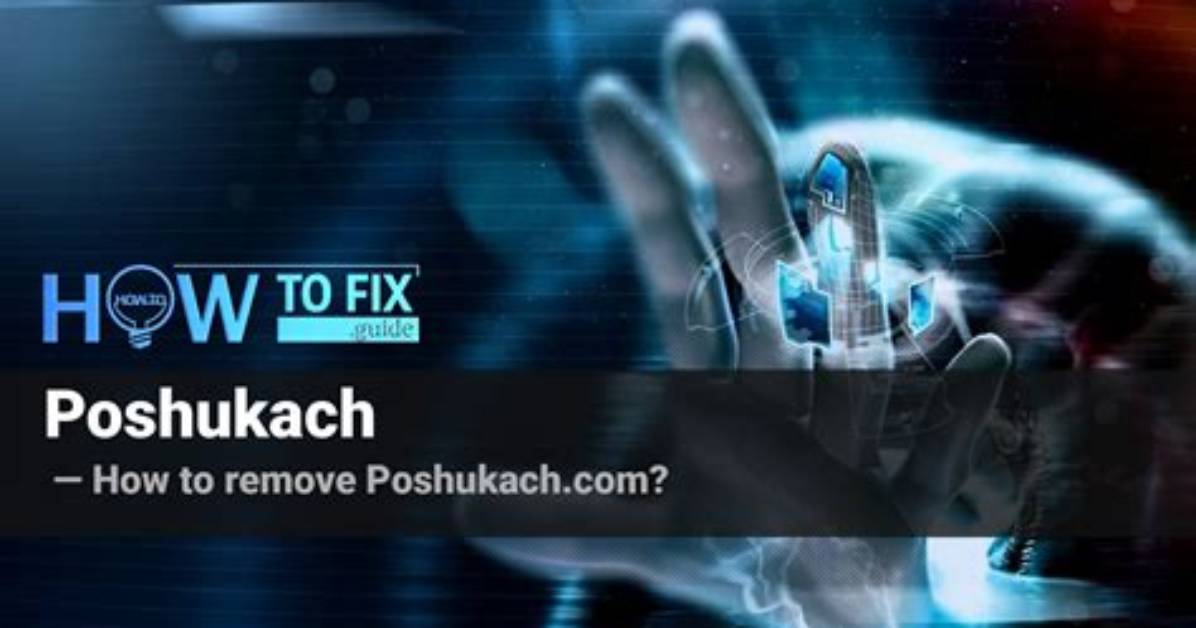Remove Poshukach Redirect — How to Fix Guide