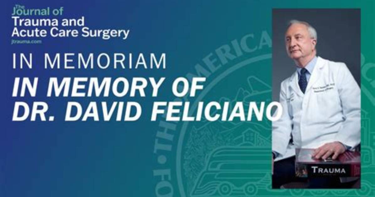 Renowned Surgeon, Dr. David Feliciano Md Died in Baltimore