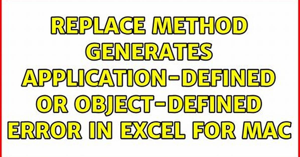 Replace Method Generates Application-Defined or Object-Defined Error in Excel for Mac