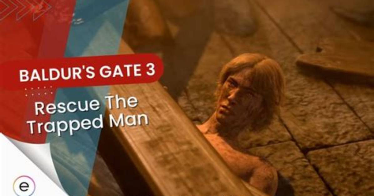 Rescue the Trapped Man, Baldur's Gate 3 Quest