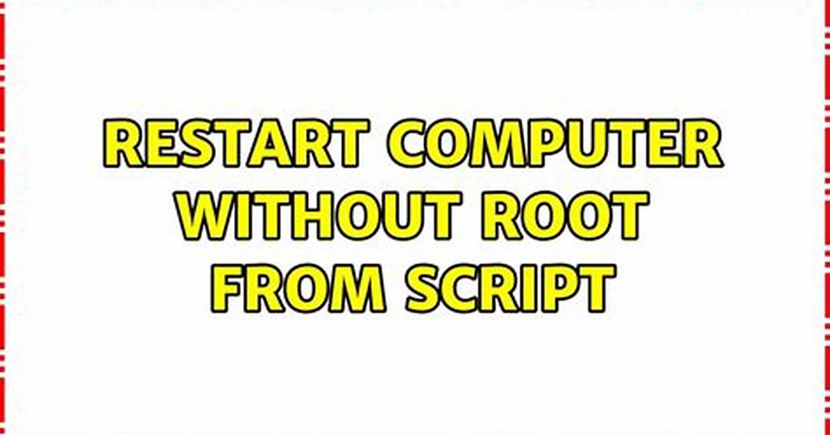 Restart Computer Without Root from Script