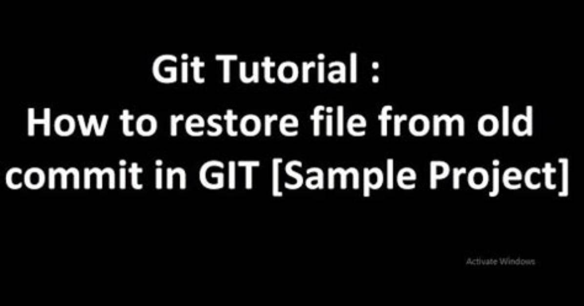 Restore File from Old Commit in Git