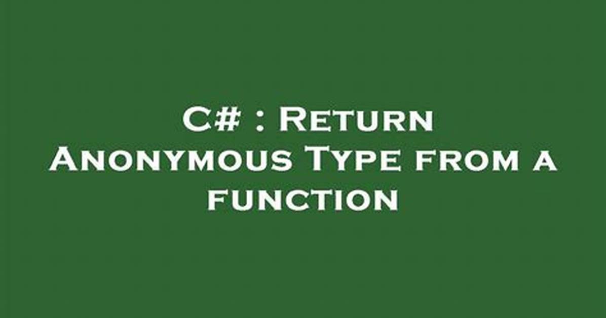 Return Anonymous Type from a Function