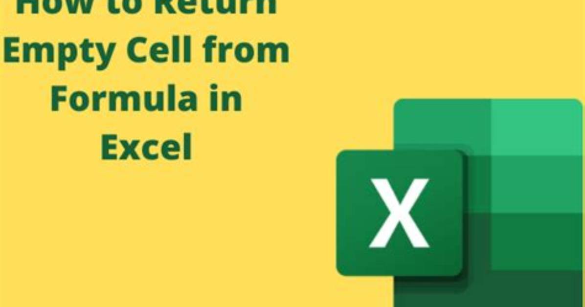 Return Empty Cell from Formula in Excel