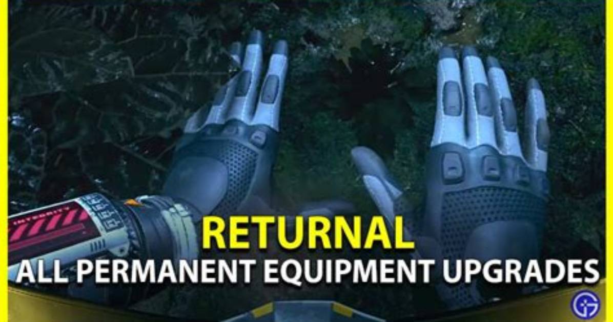 Returnal: All Permanent Equipment Upgrades