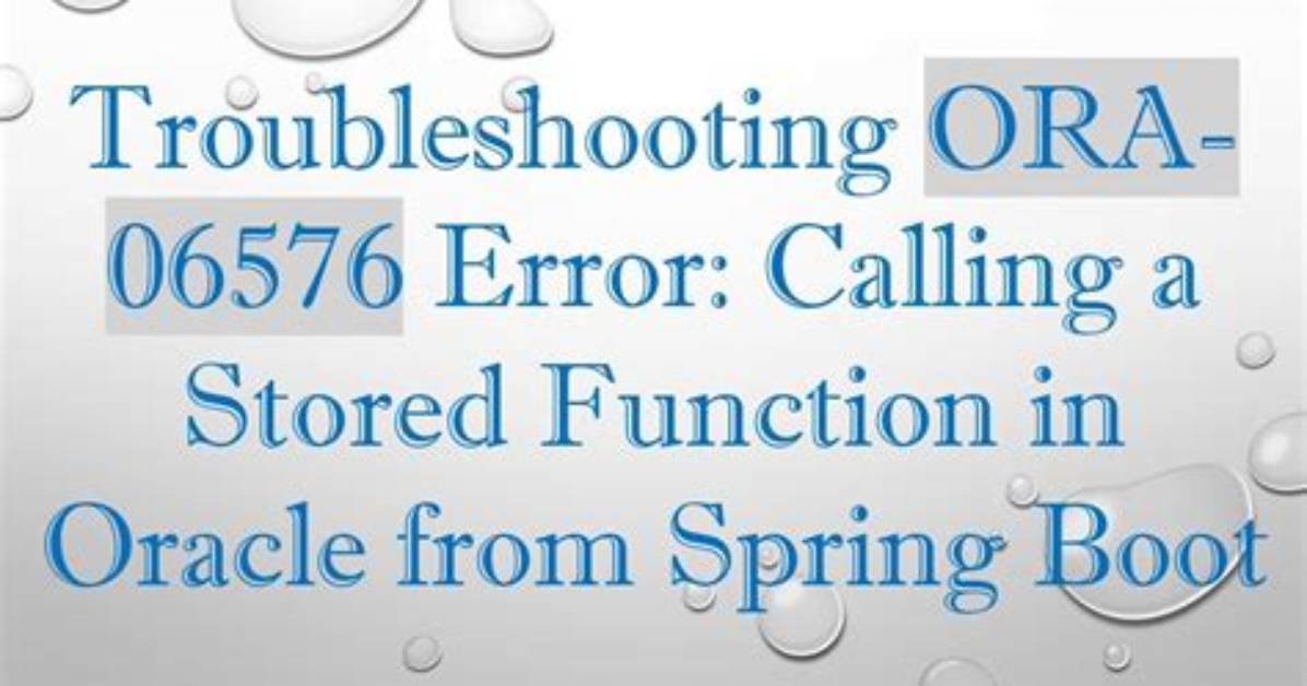 Revisting Ora-06576: Not a Valid Function or Procedure Name for Simple Function Call via Various Database Tools