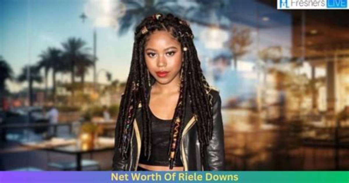 Riele Downs Net Worth 2024