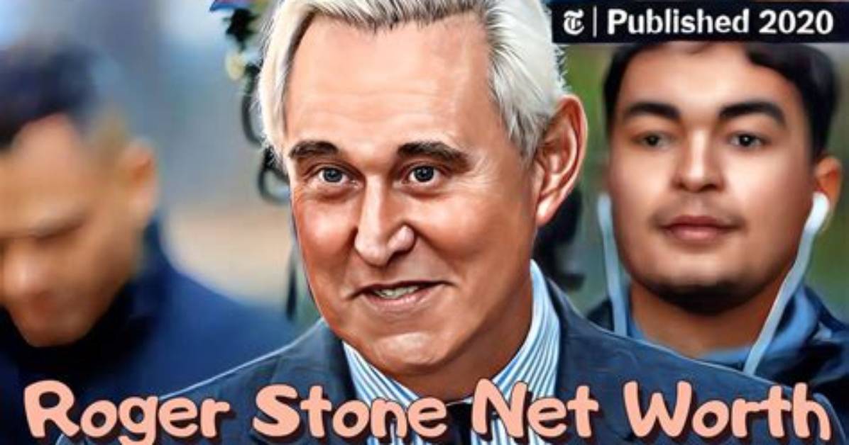 Roger Stone Net Worth
