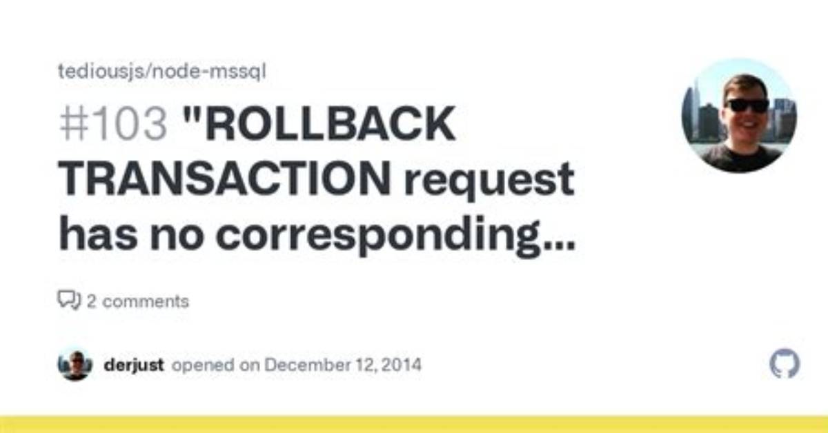 Rollback Transaction Request Has No Corresponding Begin Transaction