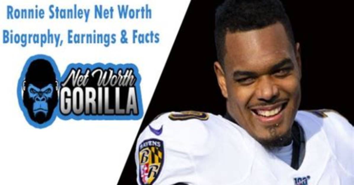 Ronnie Stanley Net Worth