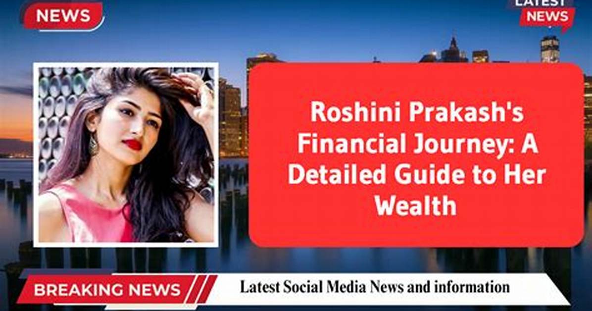 Roshini Net Worth