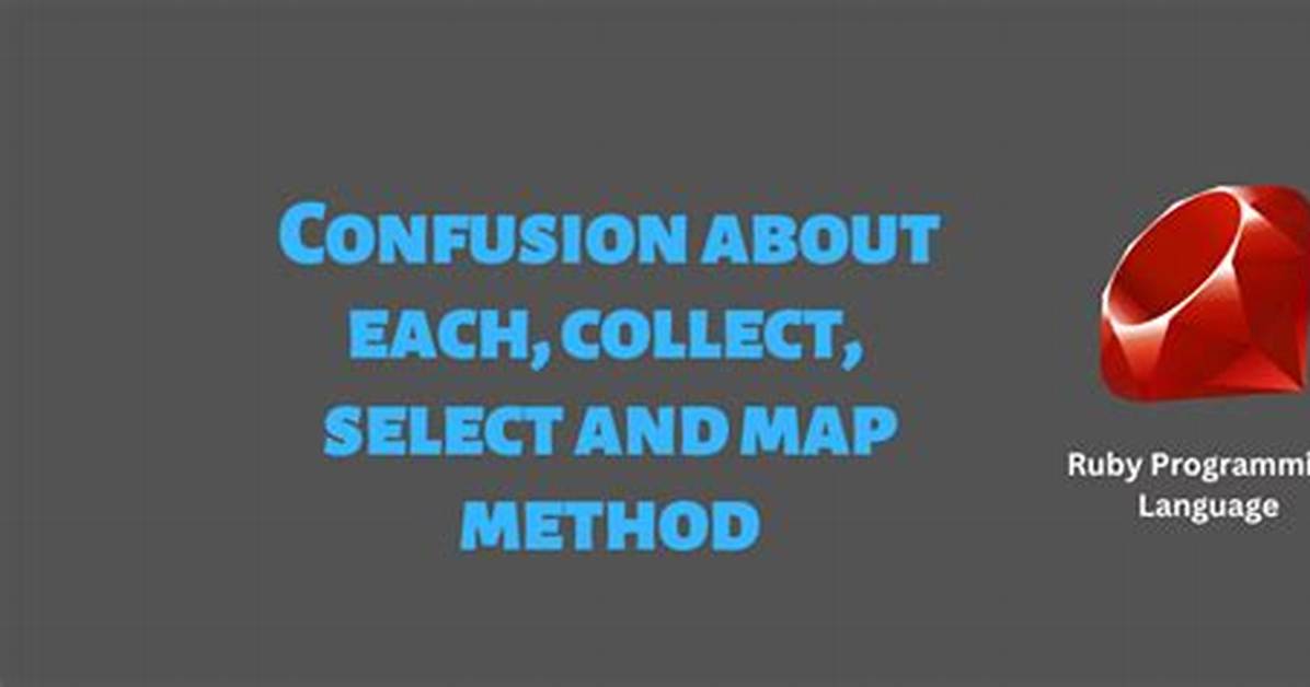 Ruby Arrays: Select(), Collect(), and Map()