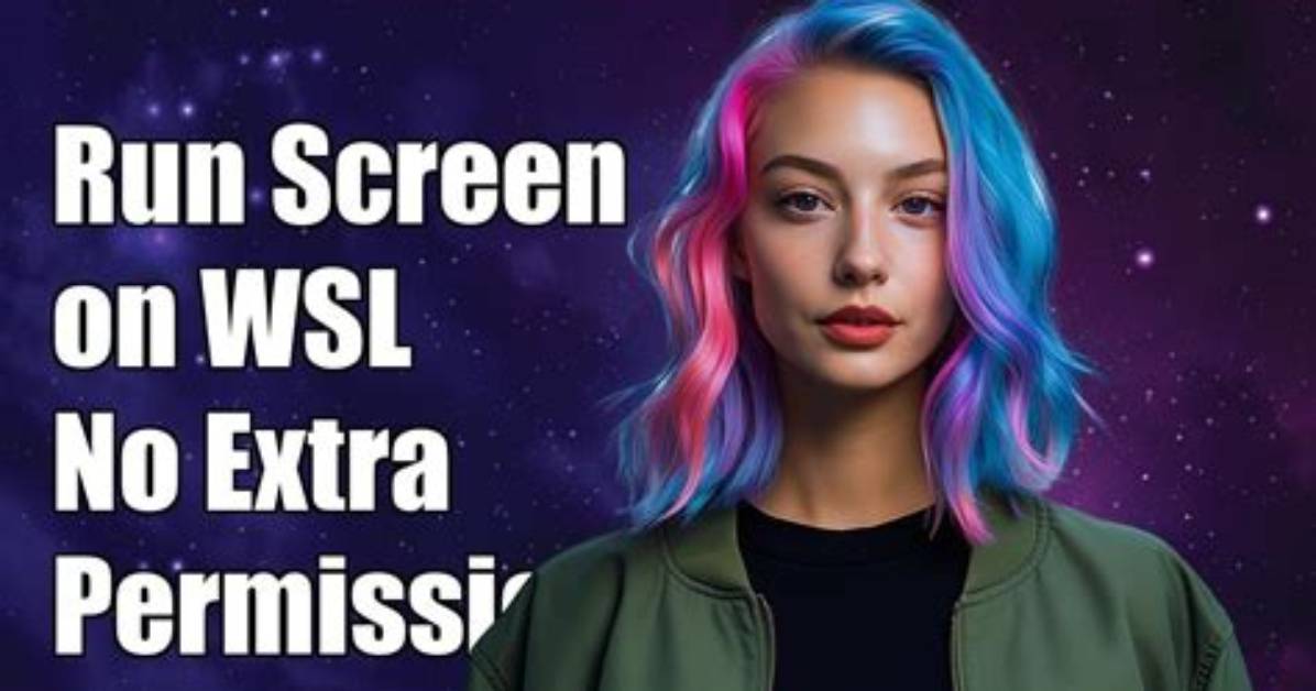 Running "Screen" Without Additional Permissions on Wsl