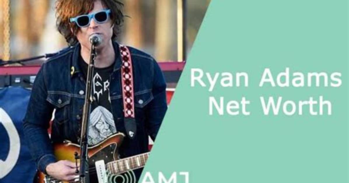Ryan Adams Net Worth