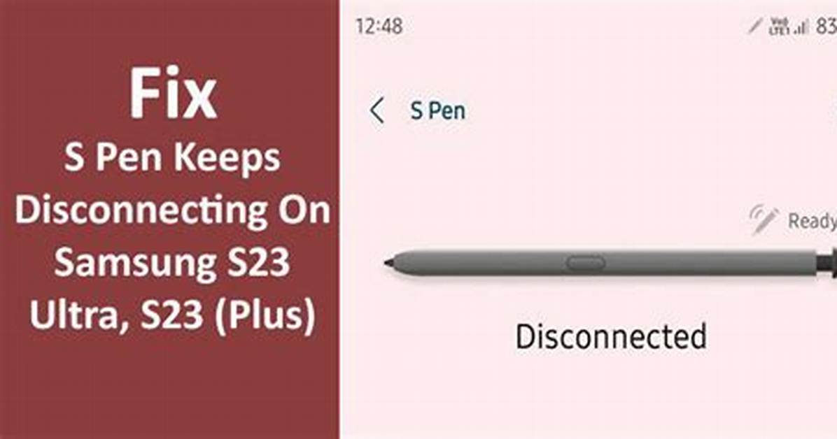 S Pen Disconnecting a Lot