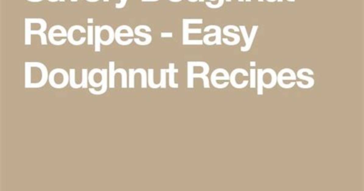 Savory Doughnut Recipes - Easy Doughnut Recipes