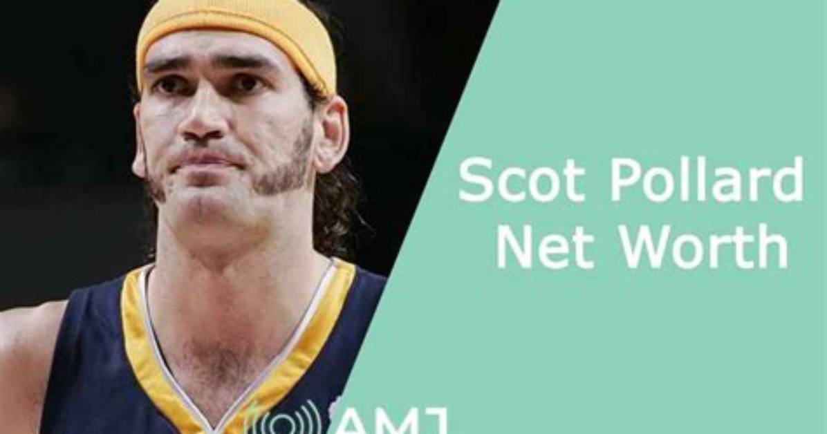 Scot Pollard Net Worth