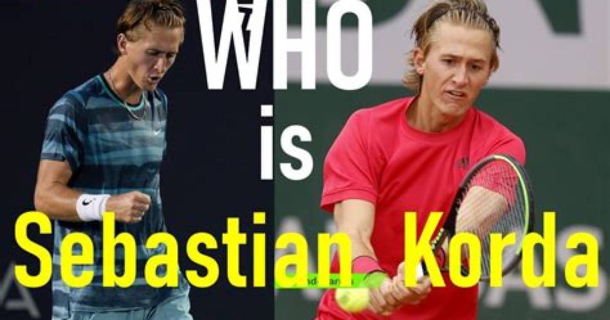 Sebastian Korda Net Worth 2024