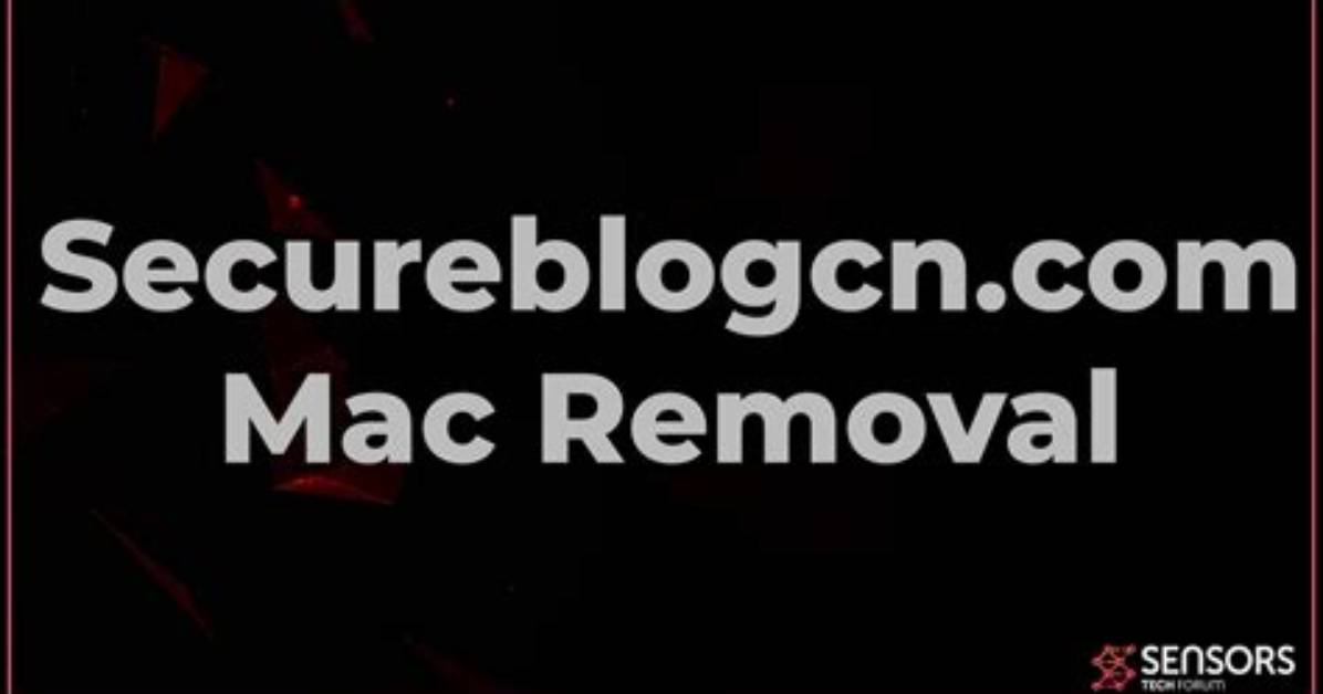 Secureblogcn. Com Ads Removal Guide — How to Fix It?
