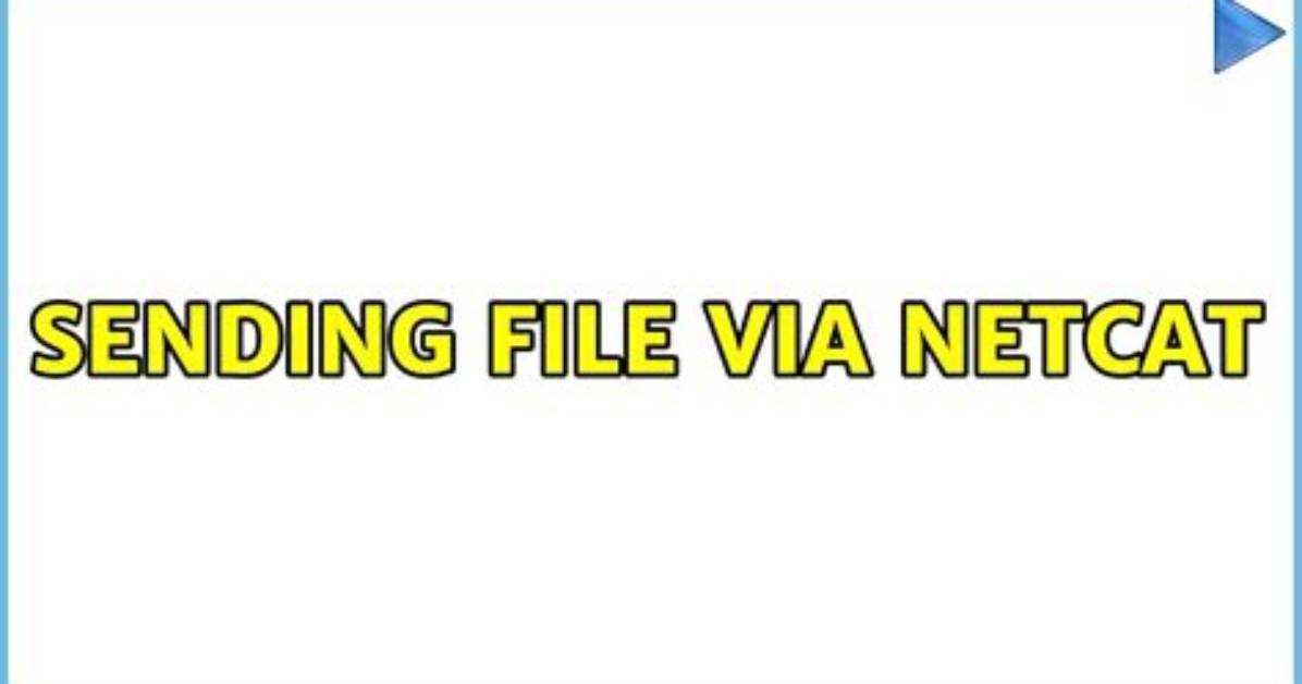 Sending File via Netcat