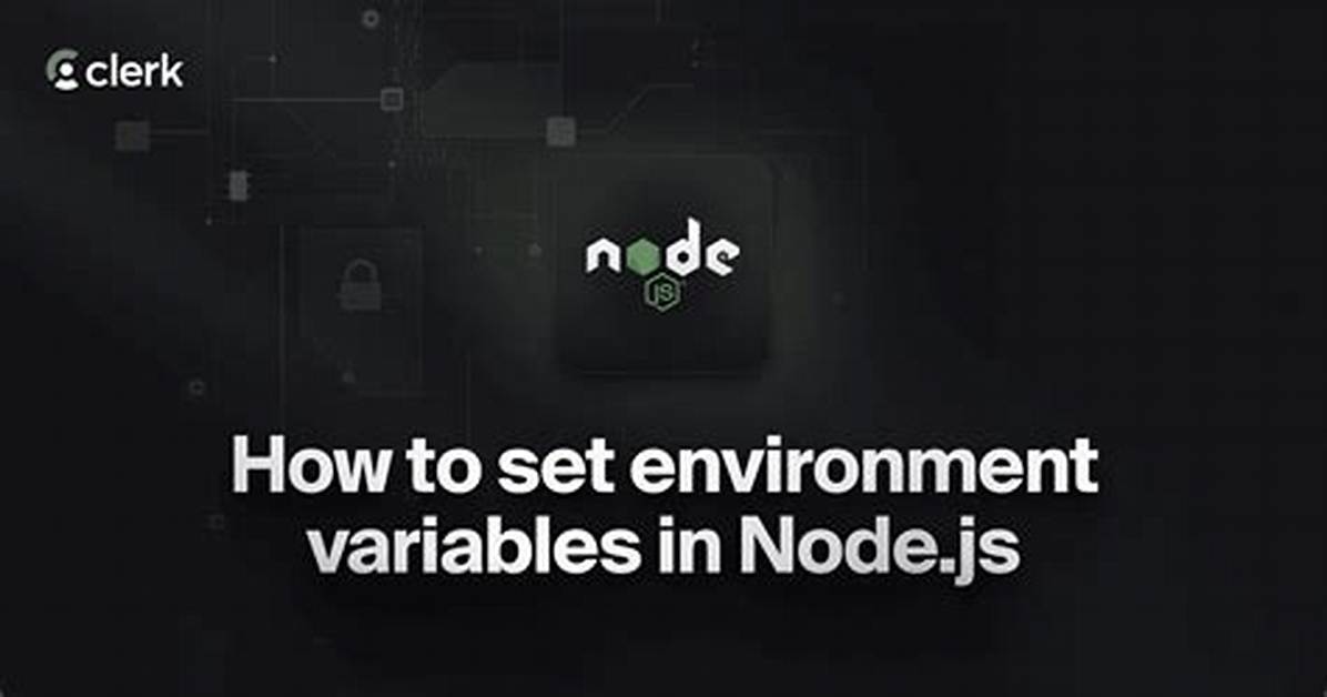 Setting Environment Variables for Node to Retrieve