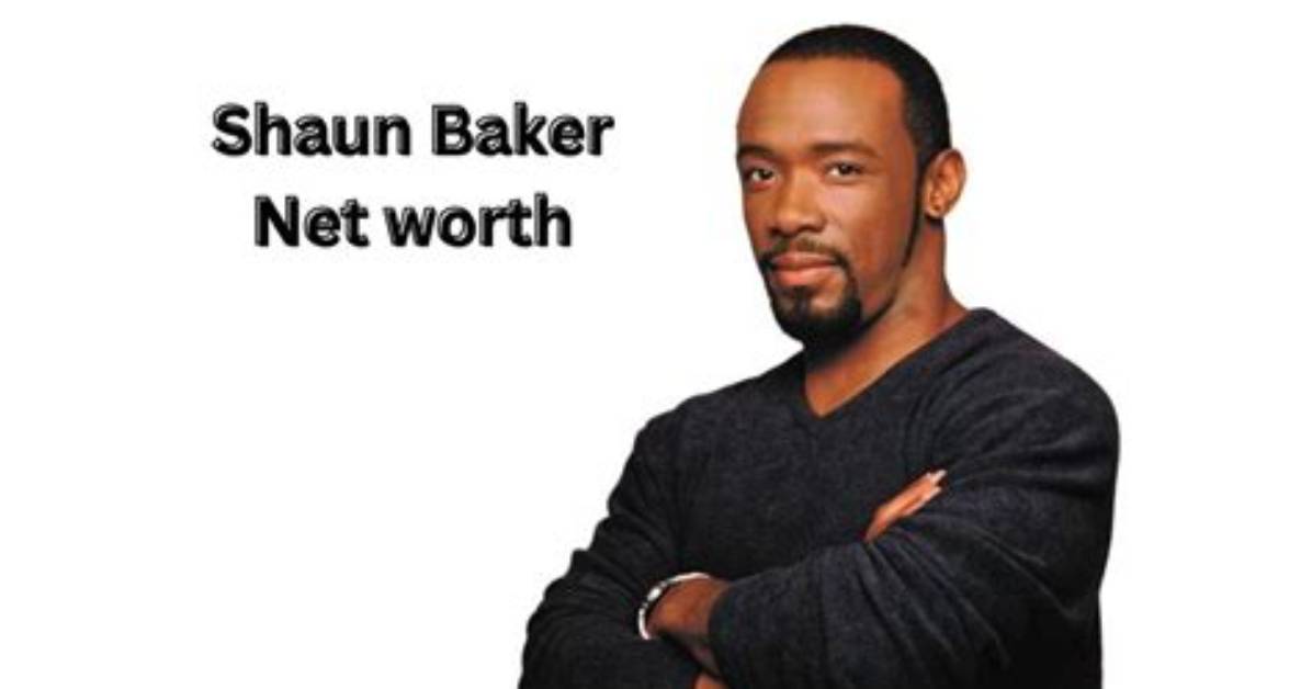 Shaun Baker Net Worth