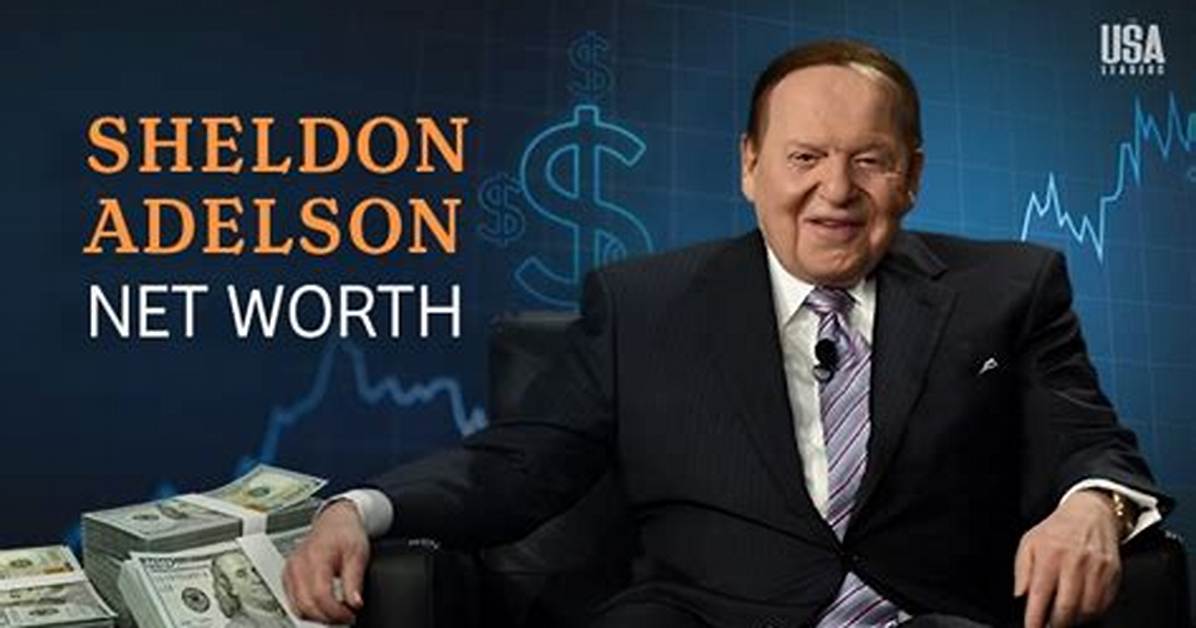 Sheldon Adelson Net Worth 2024