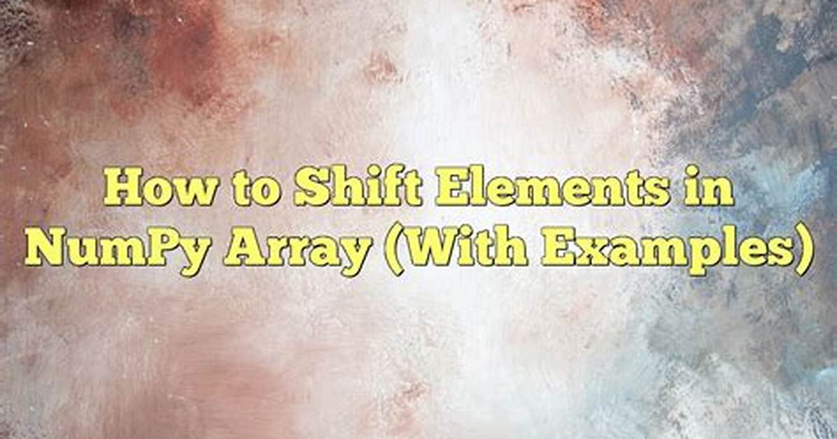 Shift Elements in a Numpy Array
