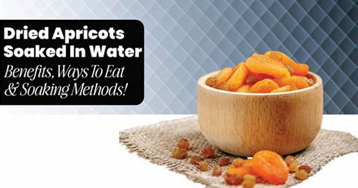 Should Apricots Be Soaked?
