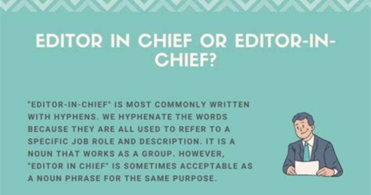 Should Editor in Chief Be Hyphenated?