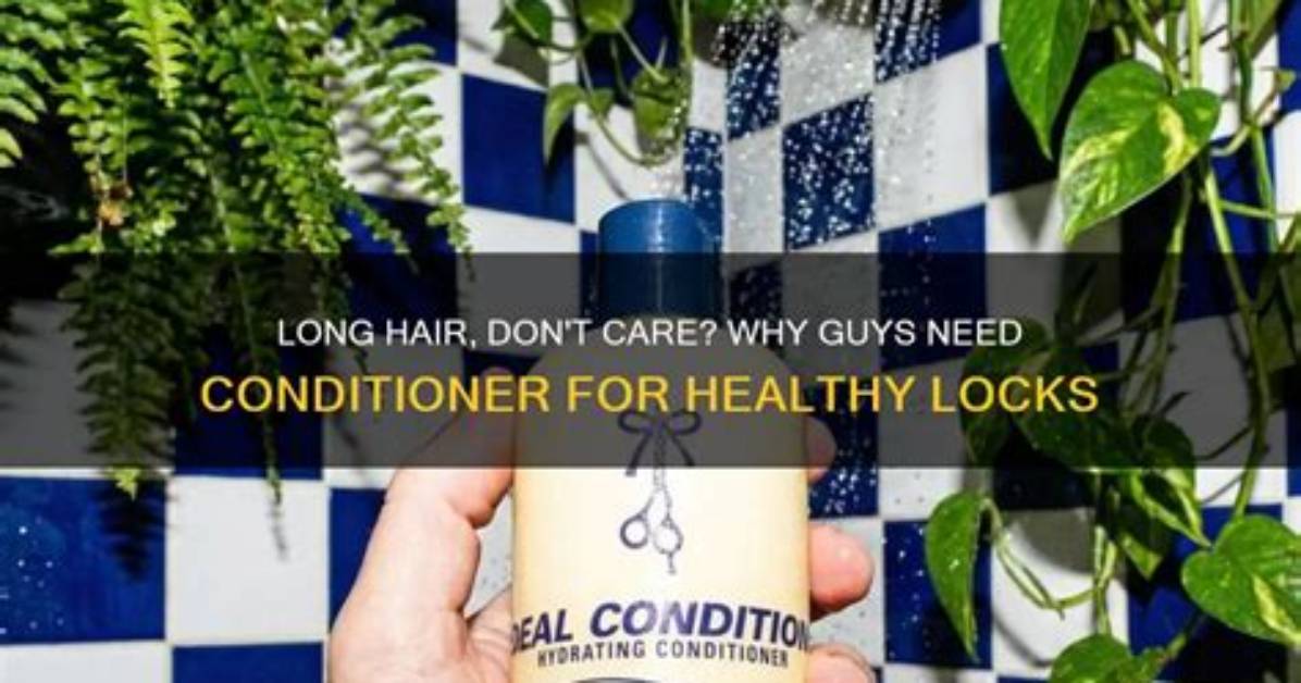 Should Guys Use Conditioner?
