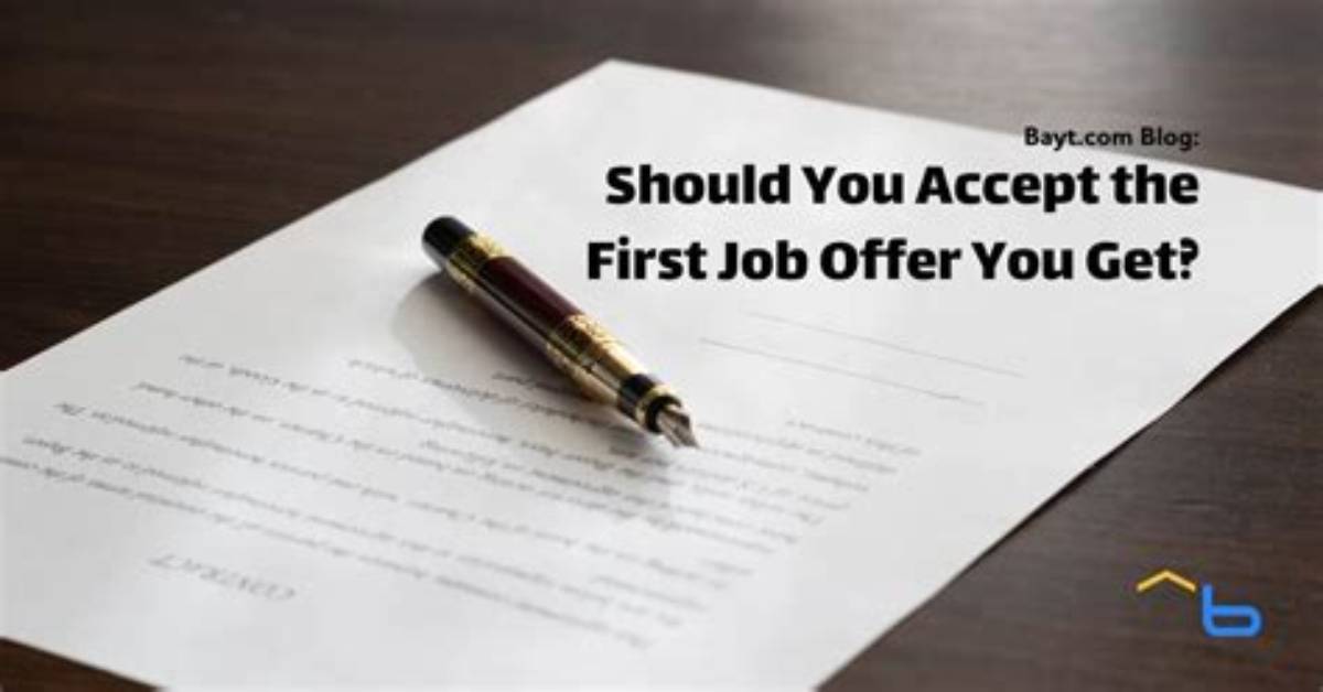 Should I Accept the First Job Offer I Get?