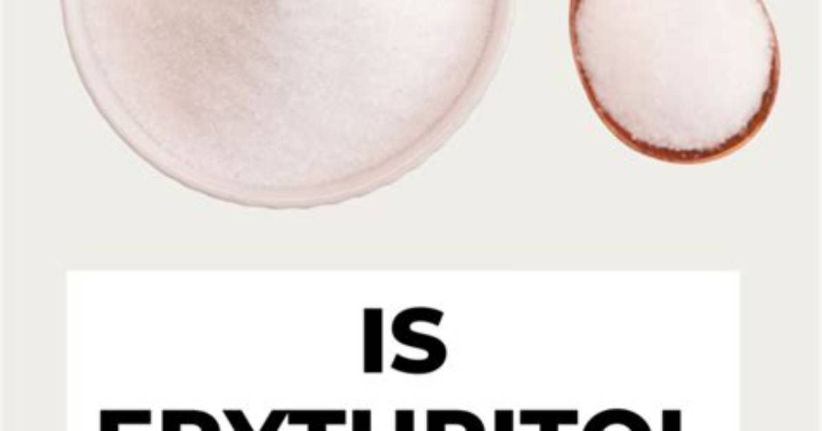 Should I Avoid Erythritol?