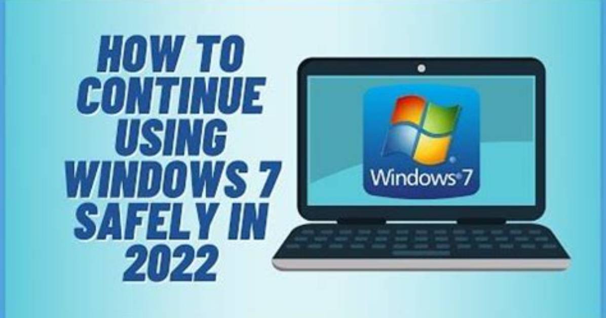 Should I Continue to Use Windows 7?