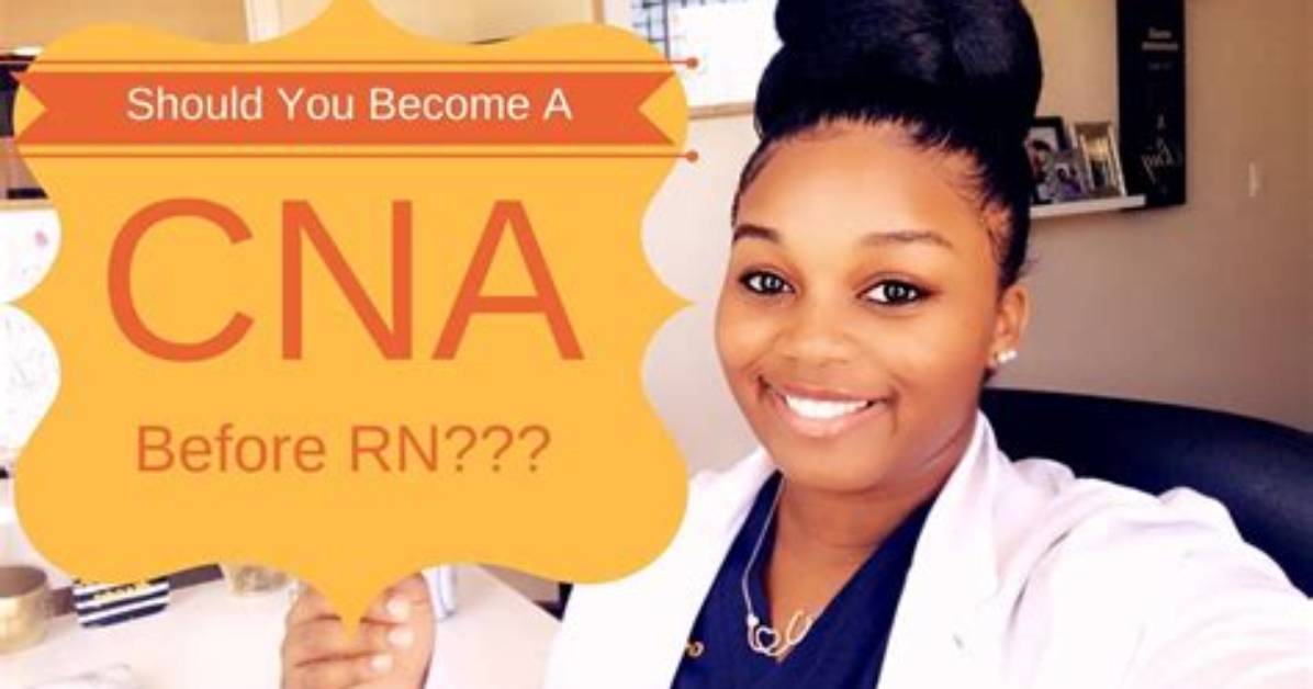 Should I Do Cna Before Rn?