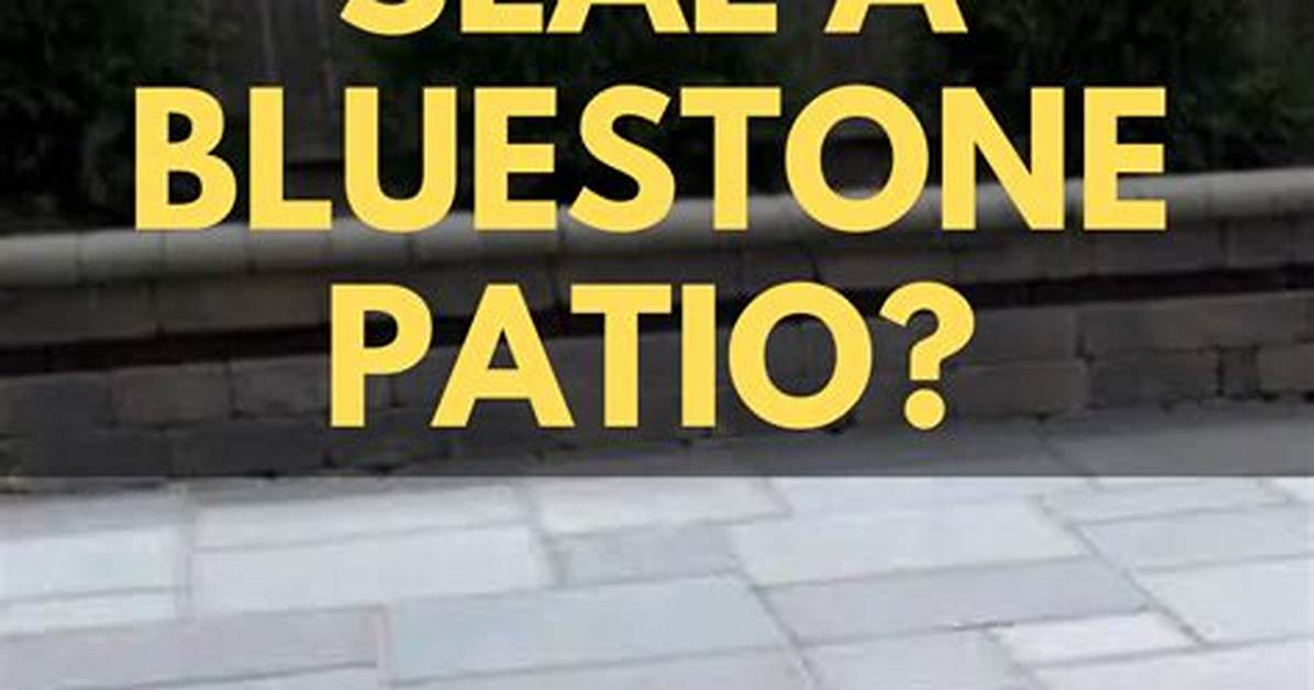 Should I Seal Bluestone