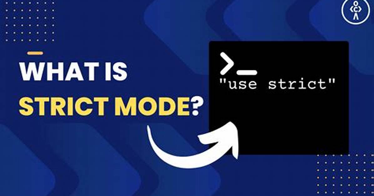 Should I Use Strict Mode