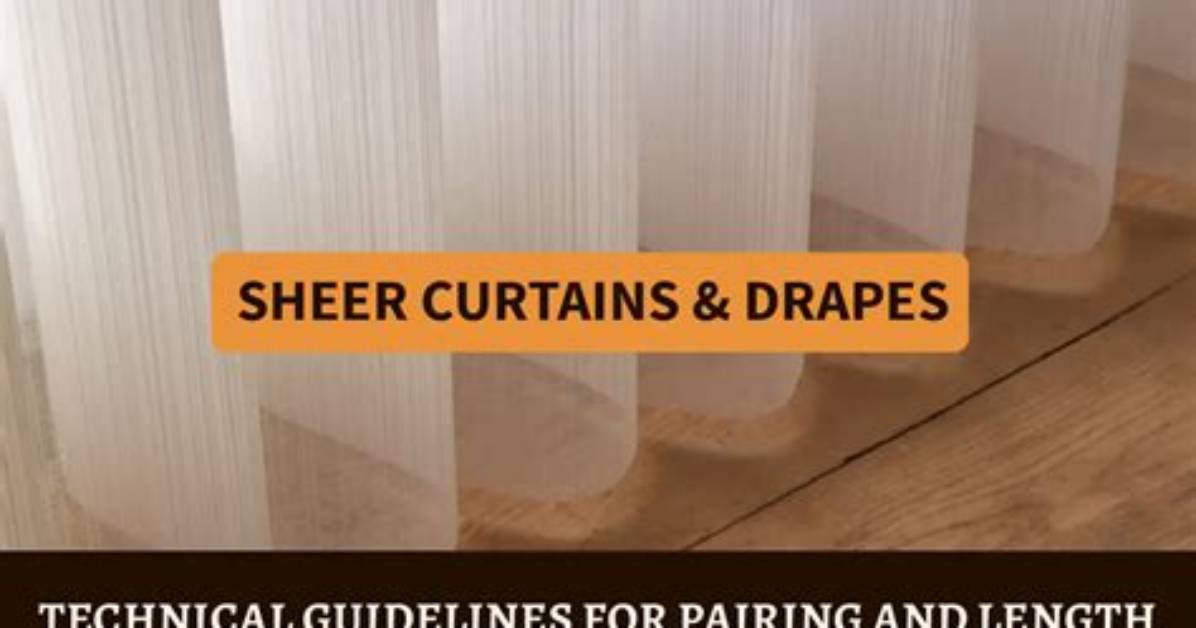 Should Sheers Be the Same Width as Curtains?