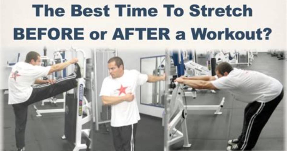 Should Stretch Before or After Workout?